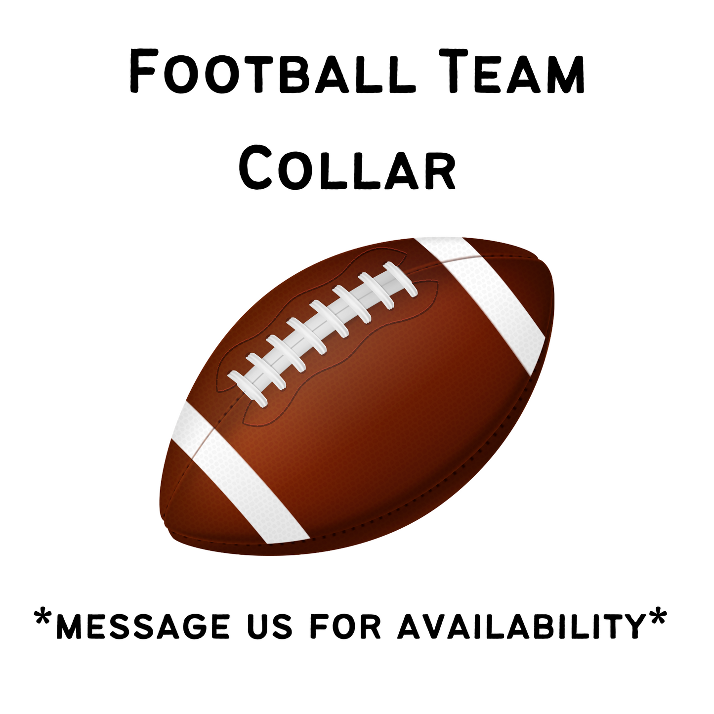 Football Team Collar (Message for Availability)